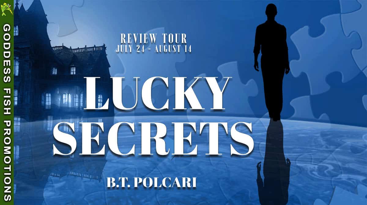  banner for the Goddess Fish Promotions tour of Lucky Secrets by B.T. Polcari. Features a silhouette of a man walking across a reflective blue surface with puzzle piece overlays, a spooky mansion, and the tour dates July 24 – August 14 on a dark, atmospheric background.