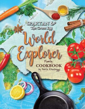 [Spotlight] Spartan & the Green Egg: World Explorer Family Cookbook by Nabila Khashoggi
