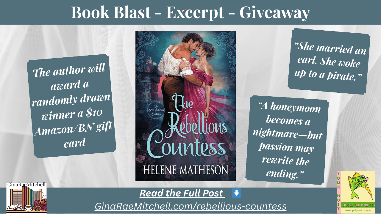 🌹 Spotlight: The Rebellious Countess by Helene Matheson | Historical Romance Book Blast & Giveaway 9 Blog banner for