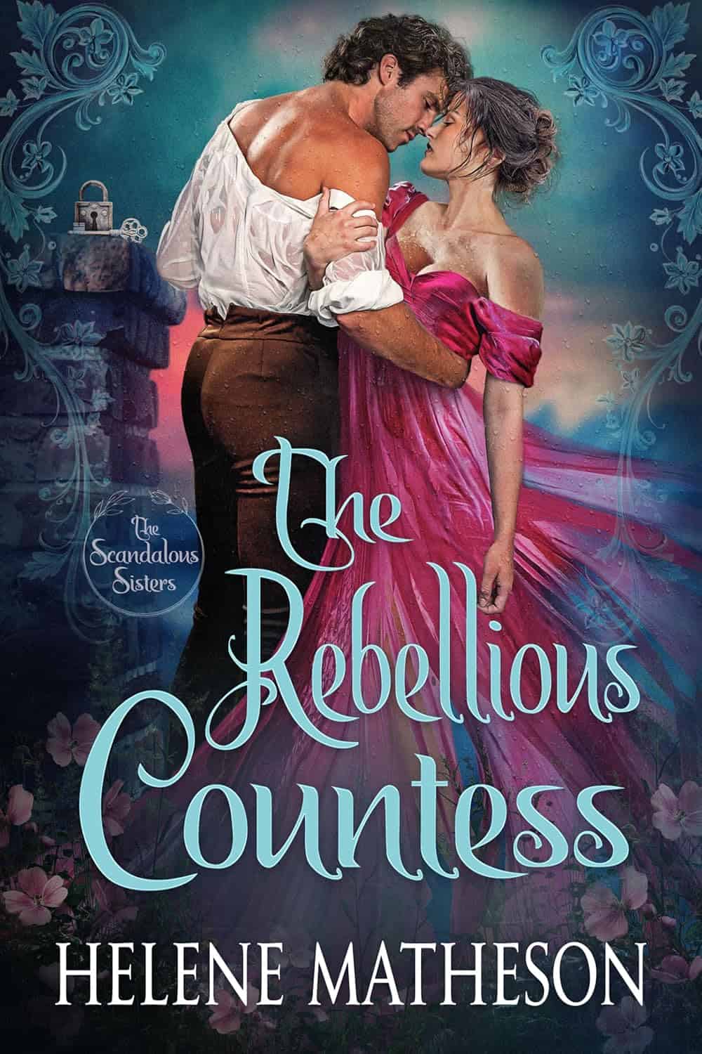 🌹 Spotlight: The Rebellious Countess by Helene Matheson | Historical Romance Book Blast & Giveaway 12 Book cover of