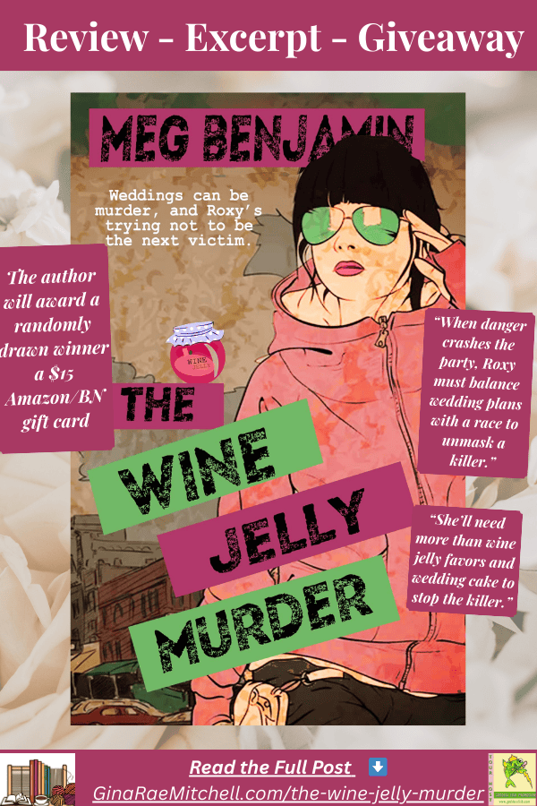 -jelly-murder-pin.png Alt Text: Vertical Pinterest pin for The Wine Jelly Murder by Meg Benjamin. Includes illustrated book cover, giveaway info, and quotes about weddings, murder, and uncovering a killer. Optimized for Pinterest sharing.
