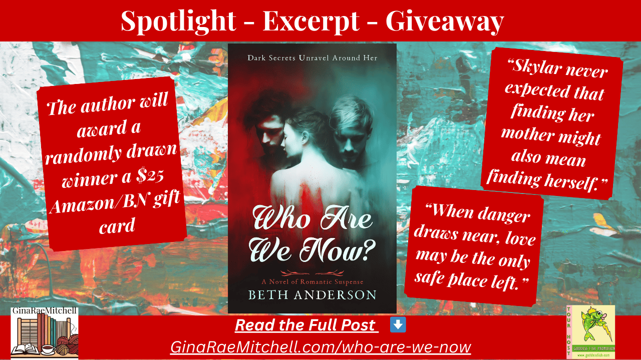 🌹 Spotlight: Who Are We Now by Beth Anderson | Romantic Suspense Book Blast & $25 Giveaway 8 Wide blog banner for “Who Are We Now” by Beth Anderson, Romantic Suspense. Includes the book cover, tagline, spotlight text, giveaway info, and blog link. Red #cc0000 banner strip with GinaRaeMitchell logo and Goddess Fish Promotions logo.