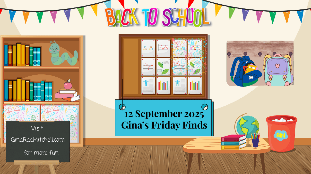 Wide banner for Gina’s Friday Finds, dated 12 September 2025. Features a colorful back-to-school classroom with bulletin board, bunting, bookshelves, backpacks, globe, and chalkboard sign linking to GinaRaeMitchell.com. Designed as a blog header and social media share image