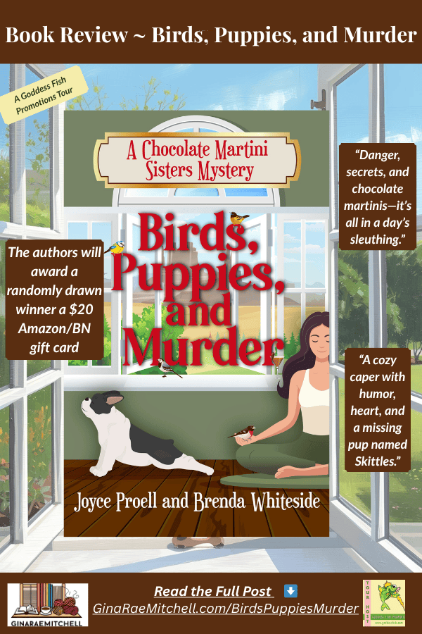 Vertical Pinterest pin promoting the cozy mystery Birds, Puppies, and Murder. Features book cover, tagline quotes, and giveaway details from the Goddess Fish review tour.