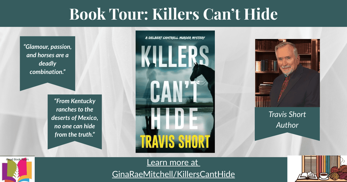 Killers Can't Hide (A Delbert Cantrell Murder Mystery) by Travis E. Short | iRead Book Tour Stop & Review 2 Killers cant hide wide Banner GRM