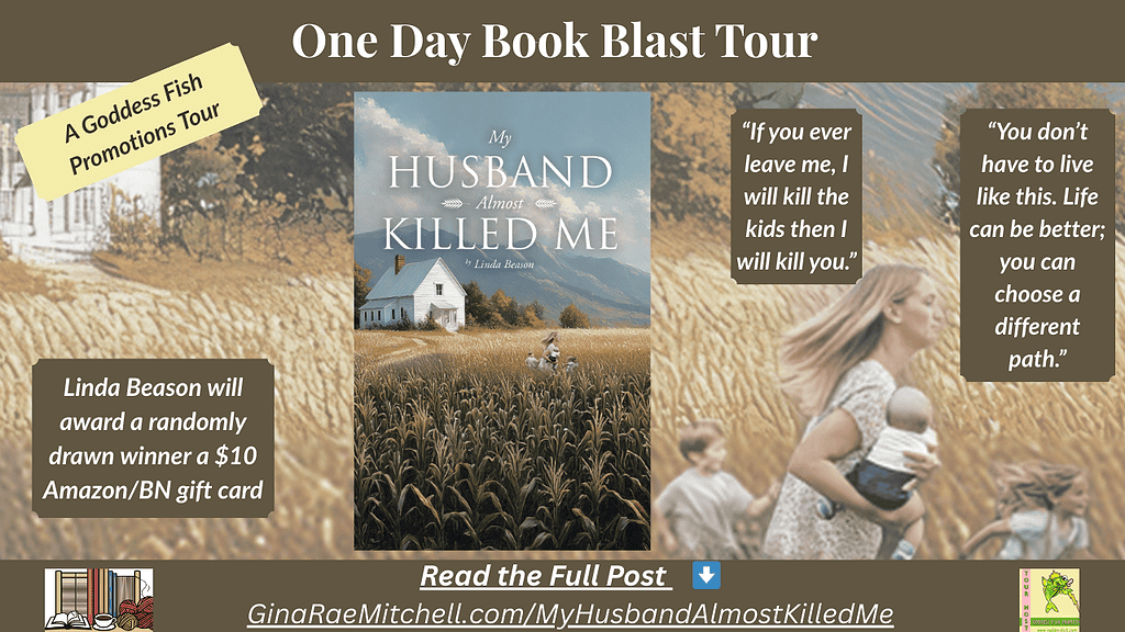 Wide blog banner for the Goddess Fish One-Day Book Blast of My Husband Almost Killed Me by Linda Beason. Central farmhouse and cornfield artwork with the author’s name, tour date, dramatic quote, and giveaway call-out