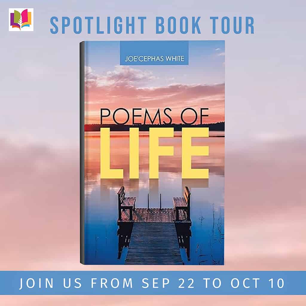 Poems of Life by JoeCephas White 1 Square tour banner for Poems of Life by JoeCephas White. Shows the poetry book cover with soft sunset background and headline 'Spotlight Book Tour-Join Us from Sep 22 to Oct 10.' iRead Book Tours logo in top left.