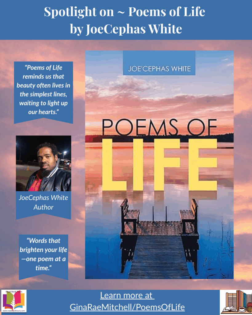 Instagram promo for Poems of Life by JoeCephas White. Blue banner with sunset background, book cover centered, author photo, and pull-quotes: ‘Poems of Life reminds us that beauty often lives in the simplest lines’ and ‘Words that brighten your life—one poem at a time.’ Includes link GinaRaeMitchell/PoemsOfLife.
