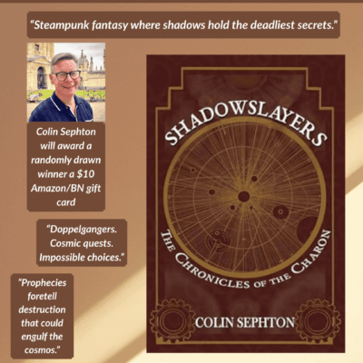 ⚙️Spotlight + Guest Post: Shadowslayers by Colin Sephton | Steampunk Fantasy + Giveaway