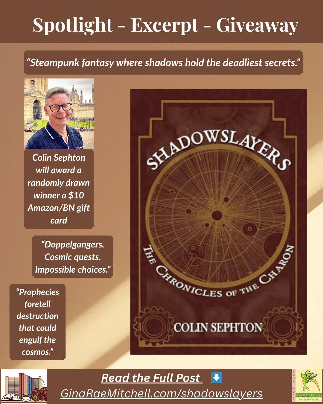 “Instagram spotlight graphic for Shadowslayers by Colin Sephton. Features the book cover, author photo, $10 Amazon/BN gift card giveaway, and pull quotes highlighting steampunk fantasy, cosmic quests, and prophecies of destruction. Link to ginaraemitchell.com/shadowslayers.”