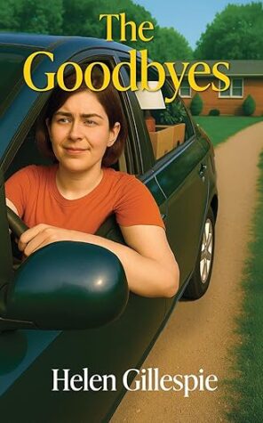 Review: The Goodbyes by Helen Gillespie – Family Drama & Women’s Fiction