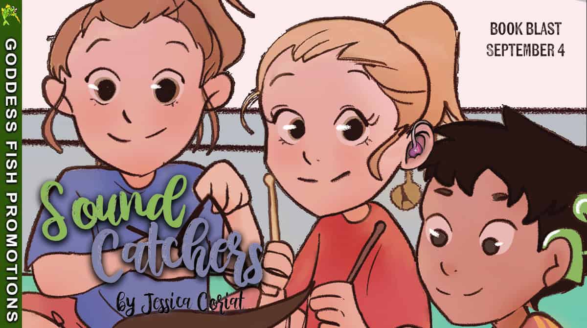 Official Goddess Fish Promotions tour banner for Sound Catchers by Jessica Coriat. Features the illustrated book cover with children and the text “Book Blast September 4.”
