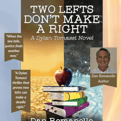Two Lefts Don’t Make a Right by Dan Romanello | Contemporary Thriller Spotlight + Author Guest Post