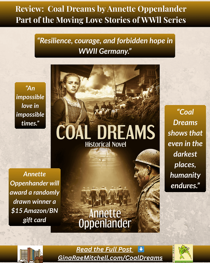 Instagram promotional graphic for “Coal Dreams” by Annette Oppenlander. Features the book cover with sepia-toned WWII imagery, pull quotes such as “Resilience, courage, and forbidden hope in WWII Germany,” and giveaway details for a $15 Amazon/BN gift card. Includes link to GinaRaeMitchell.com/CoalDreams.