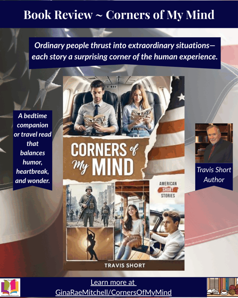 Instagram graphic for the book review of Corners of My Mind by Travis Short. Navy banner with title text, patriotic flag background, and book cover collage showing travelers reading, a soldier, a young woman on a swing, and a pole dancer silhouette. Includes pull quotes about extraordinary situations and balanced humor, heartbreak, and wonder