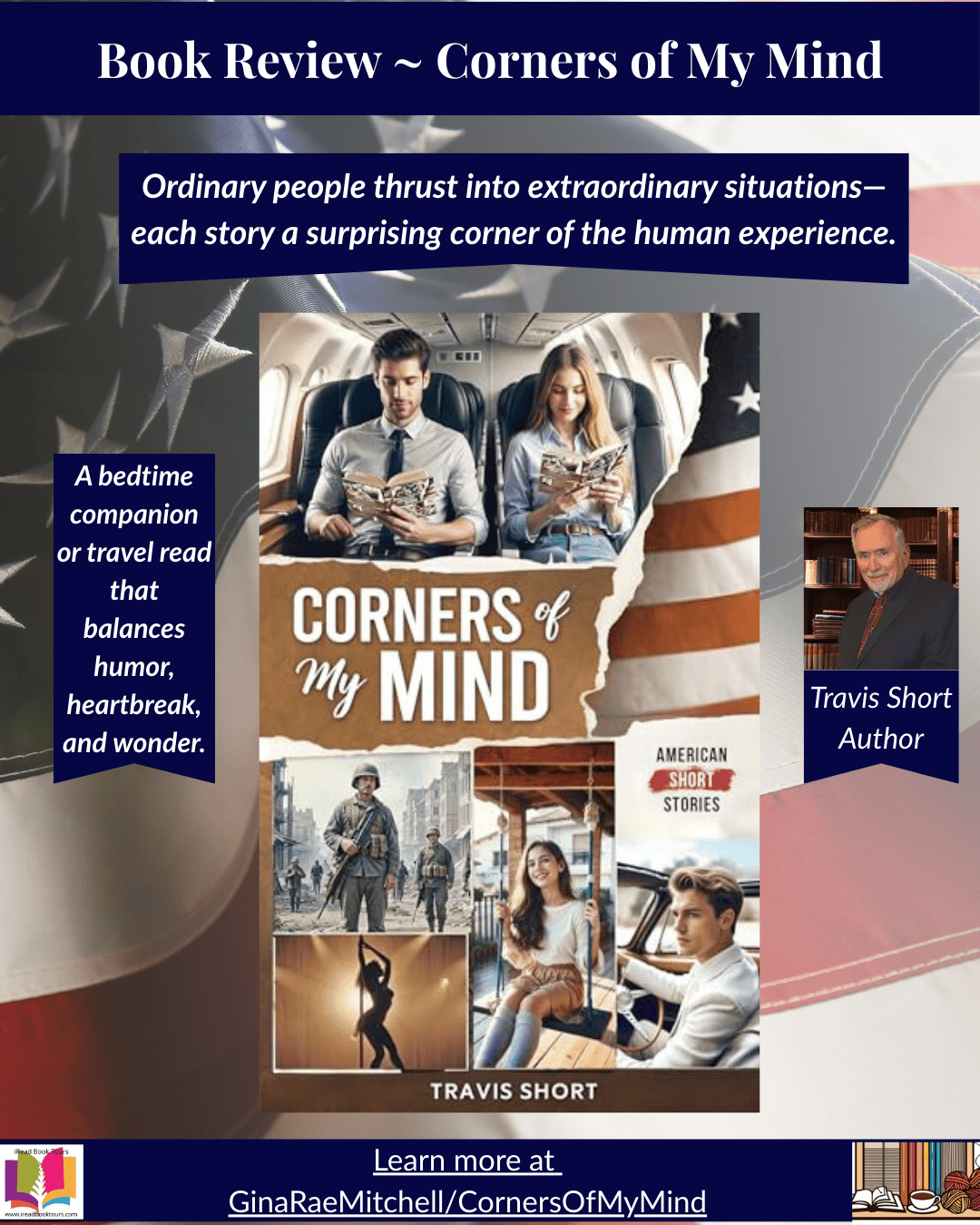 🍎 Fun Friday Finds | 26 September 2025 | Indie Author ~ Giveaways ~ Food ~ Crafts 19 Instagram graphic for the book review of Corners of My Mind by Travis Short. Navy banner with title text, patriotic flag background, and book cover collage showing travelers reading, a soldier, a young woman on a swing, and a pole dancer silhouette. Includes pull quotes about extraordinary situations and balanced humor, heartbreak, and wonder