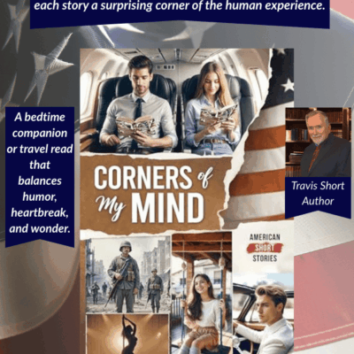 Corners of My Mind by Travis Short – A Captivating Collection of American Short Stories – 4 Book Giveaway
