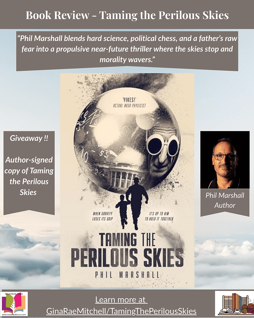 Book review graphic for ‘Taming the Perilous Skies’ by Phil Marshall — cover centered, author photo on right, pull-quote about hard science and moral stakes, cloud background, iRead Book Tours branding