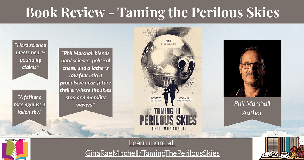 Wide blog banner for the review of ‘Taming the Perilous Skies’ by Phil Marshall — book cover centered, author headshot on right, cloud background, pull-quotes and Learn More link, iRead Book Tours logo.