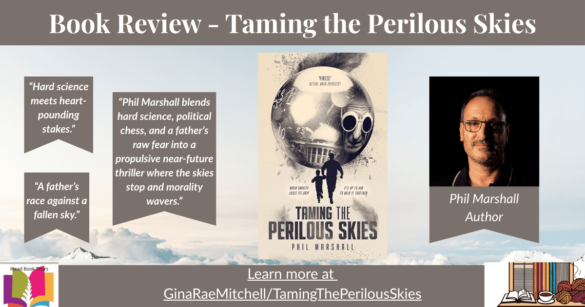 Taming the Perilous Skies by Phil Marshall | Science Fiction Book Review 2 Wide blog banner for the review of 'Taming the Perilous Skies' by Phil Marshall - book cover centered, author headshot on right, cloud background, pull-quotes and Learn More link, iRead Book Tours logo.