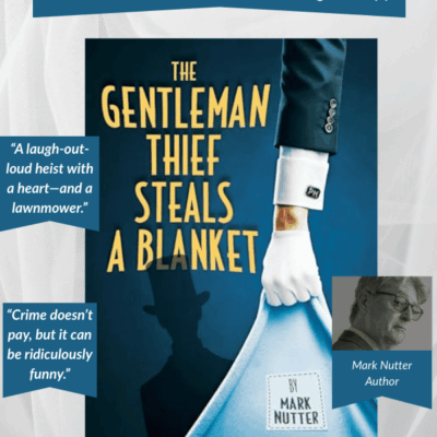 Review — The Gentleman Thief Steals a Blanket by Mark Nutter | iRead Book Tour
