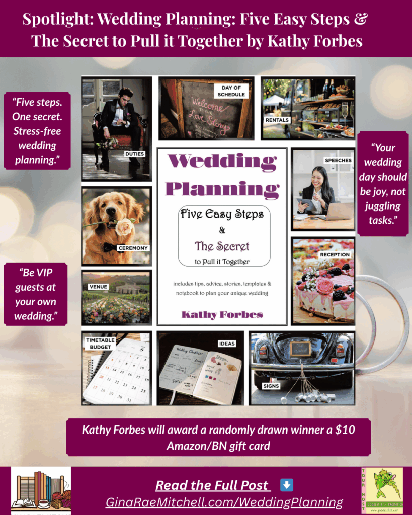 “Instagram graphic spotlighting Wedding Planning: Five Easy Steps & The Secret to Pull It Together by Kathy Forbes. Features book cover collage with elements like speeches, ideas, reception, venue, and signs. Quotes highlight stress-free planning and enjoying the day as a VIP guest. Giveaway promotion for $10 Amazon/BN gift card included.”