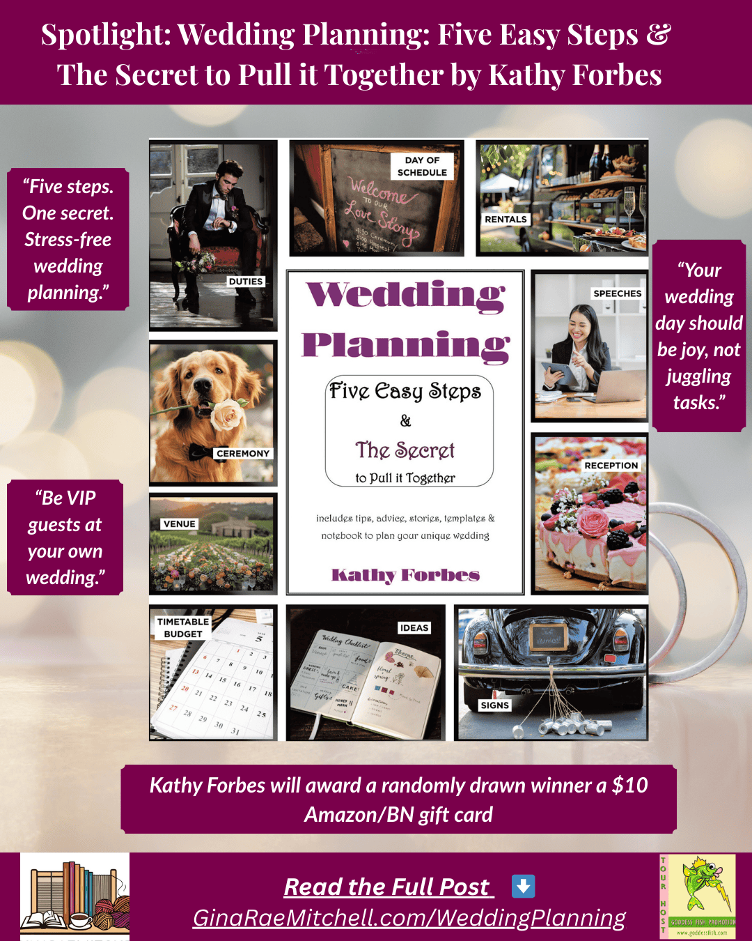 “Instagram graphic spotlighting Wedding Planning: Five Easy Steps & The Secret to Pull It Together by Kathy Forbes. Features book cover collage with elements like speeches, ideas, reception, venue, and signs. Quotes highlight stress-free planning and enjoying the day as a VIP guest. Giveaway promotion for $10 Amazon/BN gift card included.”