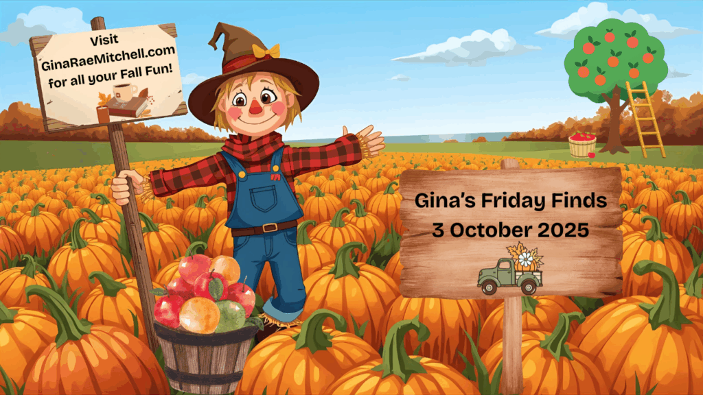 Wide autumn banner for Gina’s Friday Finds – 3 October 2025. A cartoon scarecrow spreads its arms in a pumpkin patch with apple baskets and a tree in the background. One sign says: ‘Visit GinaRaeMitchell.com for all your Fall Fun!’ Another reads: ‘Gina’s Friday Finds – 3 October 2025’ with a green pickup truck graphic. Designed for website headers or social media posts.”