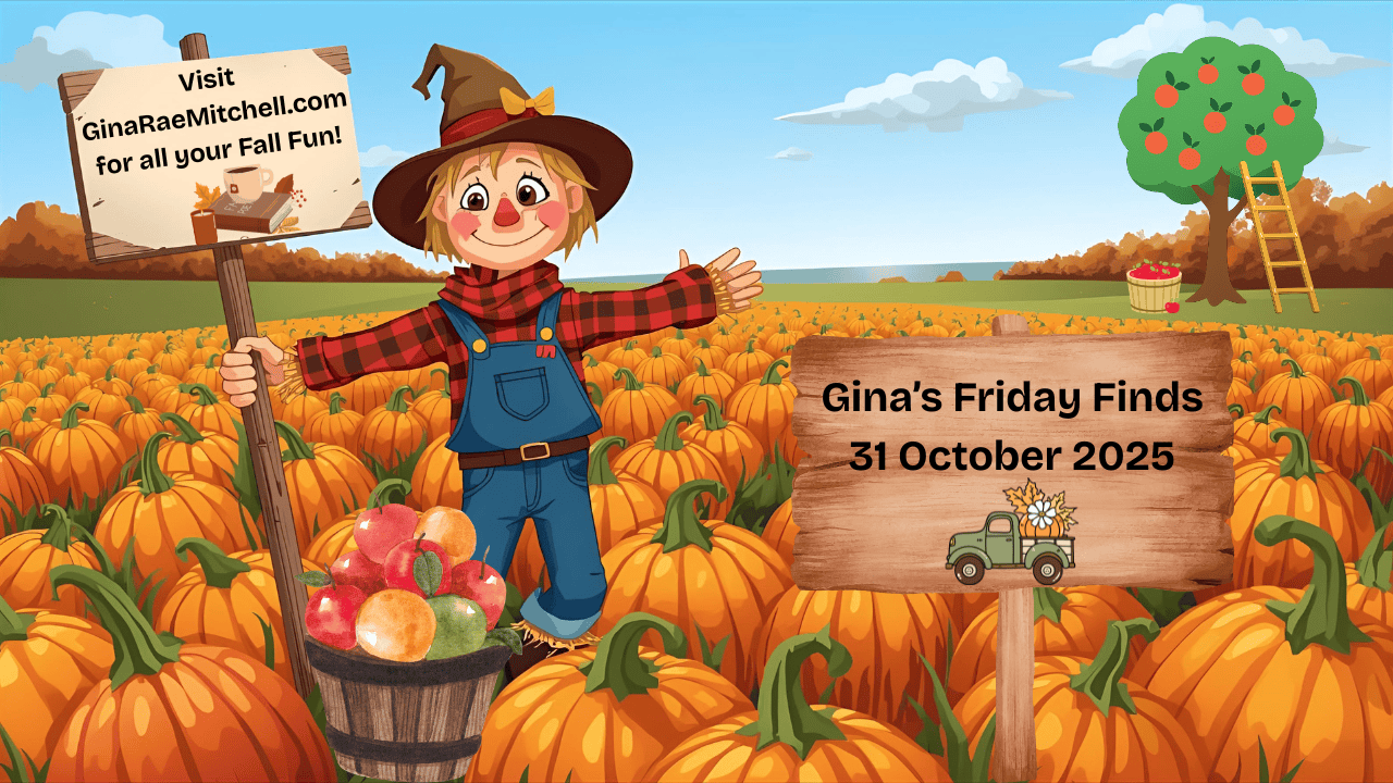 Spooky Friday Finds – 31 October 2025 | Indie Author Elizabeth Pantley, Halloween Crafts & Recipes 17 Wide banner graphic for Gina's Friday Finds, featuring a smiling scarecrow in a pumpkin patch with fall trees, apples, and wooden signs that read
