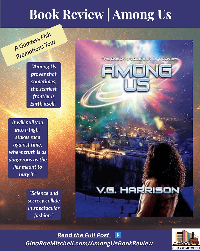Instagram graphic promoting Among Us by V.G. Harrison. The design features the book cover centered on a sparkling cosmic background with gold and purple hues. Pull quotes read “Among Us proves that sometimes, the scariest frontier is Earth itself,” “It will pull you into a high-stakes race against time, where truth is as dangerous as the lies meant to bury it,” and “Science and secrecy collide in spectacular fashion.” Includes text: “Book Review | Among Us” and “Read the Full Post at GinaRaeMitchell.com/AmongUsBookReview.”