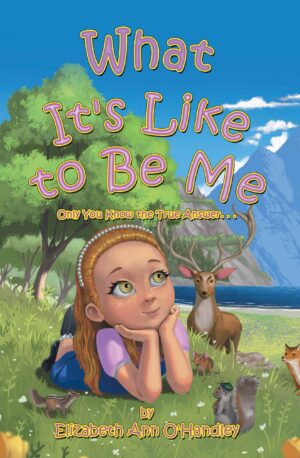 Review | What It's Like To Be Me by Elizabeth Ann O'Handley | Children's Book