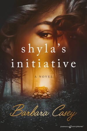 Shyla's Initiative by Barbara Casey – A Journey of Reinvention and Mystery