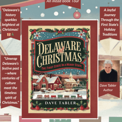 Delaware at Christmas by Dave Tabler | A Joyful Journey Through the First State’s Holiday Traditions