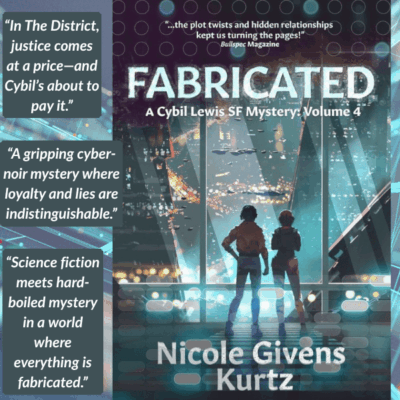 Book Review & Guest Post | Fabricated by Nicole Givens Kurtz (Cybil Lewis SF Mystery #4)