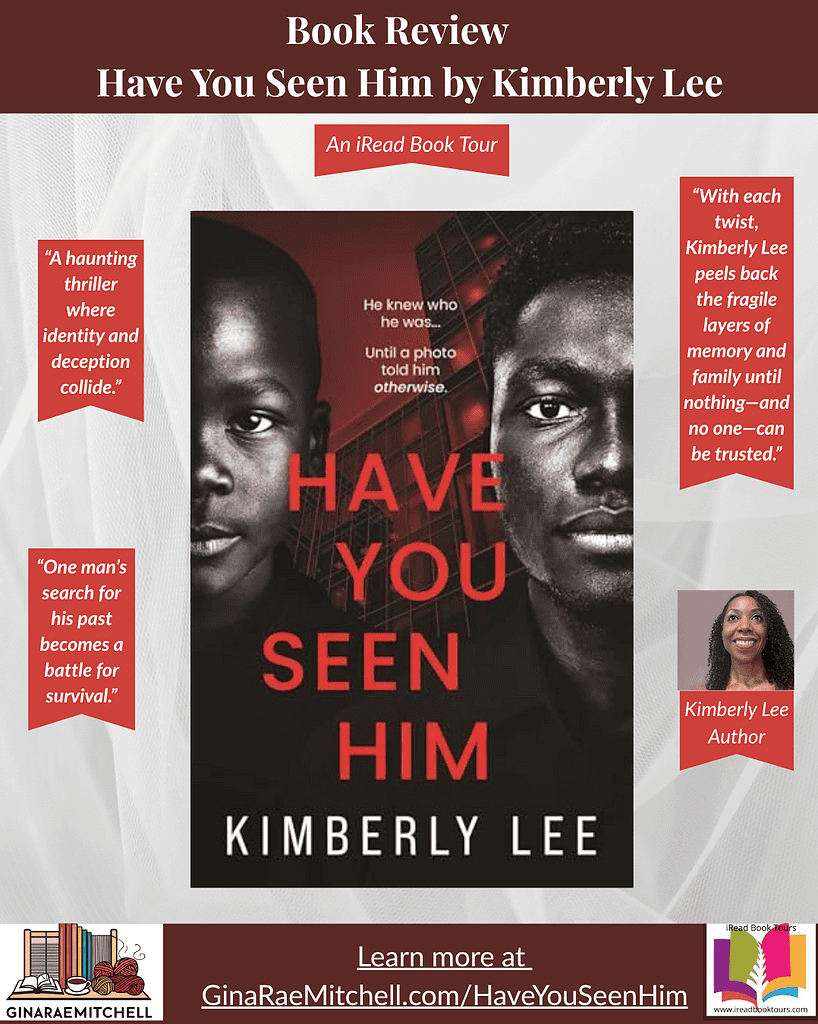Instagram promotional graphic for Have You Seen Him by Kimberly Lee. Features the book cover showing the split faces of a boy and a man against a dark red and black background. Includes quotes: 