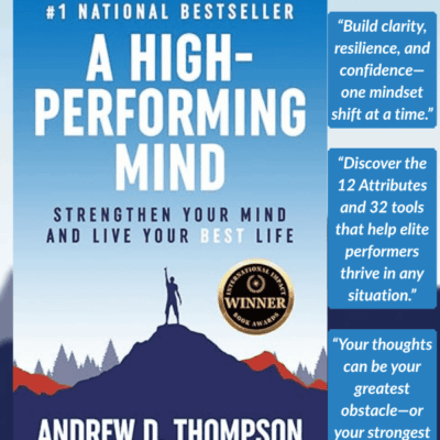A High-Performing Mind by Andrew D. Thompson – Transform Your Thinking, Transform Your Life