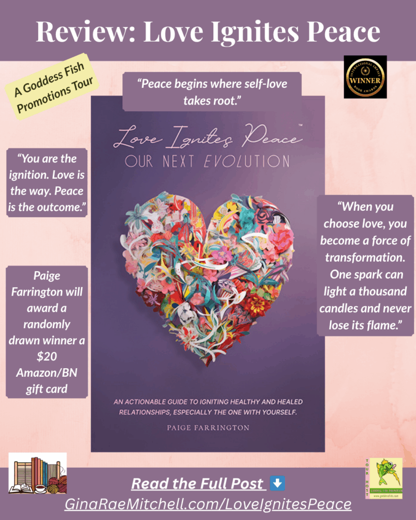 Instagram graphic for Love Ignites Peace by Paige Farrington featuring a colorful heart made of flowers and the quote “Peace begins where self-love takes root.” Includes giveaway details and blog link to GinaRaeMitchell.com.