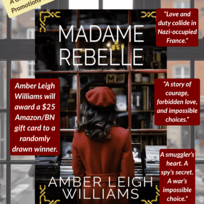 Madame Rebelle by Amber Leigh Williams – A WWII Historical Romance of Love and Resistance
