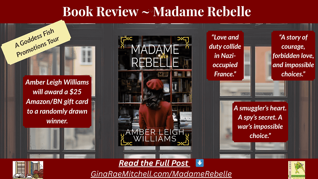 Wide blog banner for the Goddess Fish Promotions Review Tour of “Madame Rebelle” by Amber Leigh Williams. Depicts a woman in a red coat and beret seen from behind through bookshop windows. Includes pull quotes, giveaway note, and link to GinaRaeMitchell.com/MadameRebelle