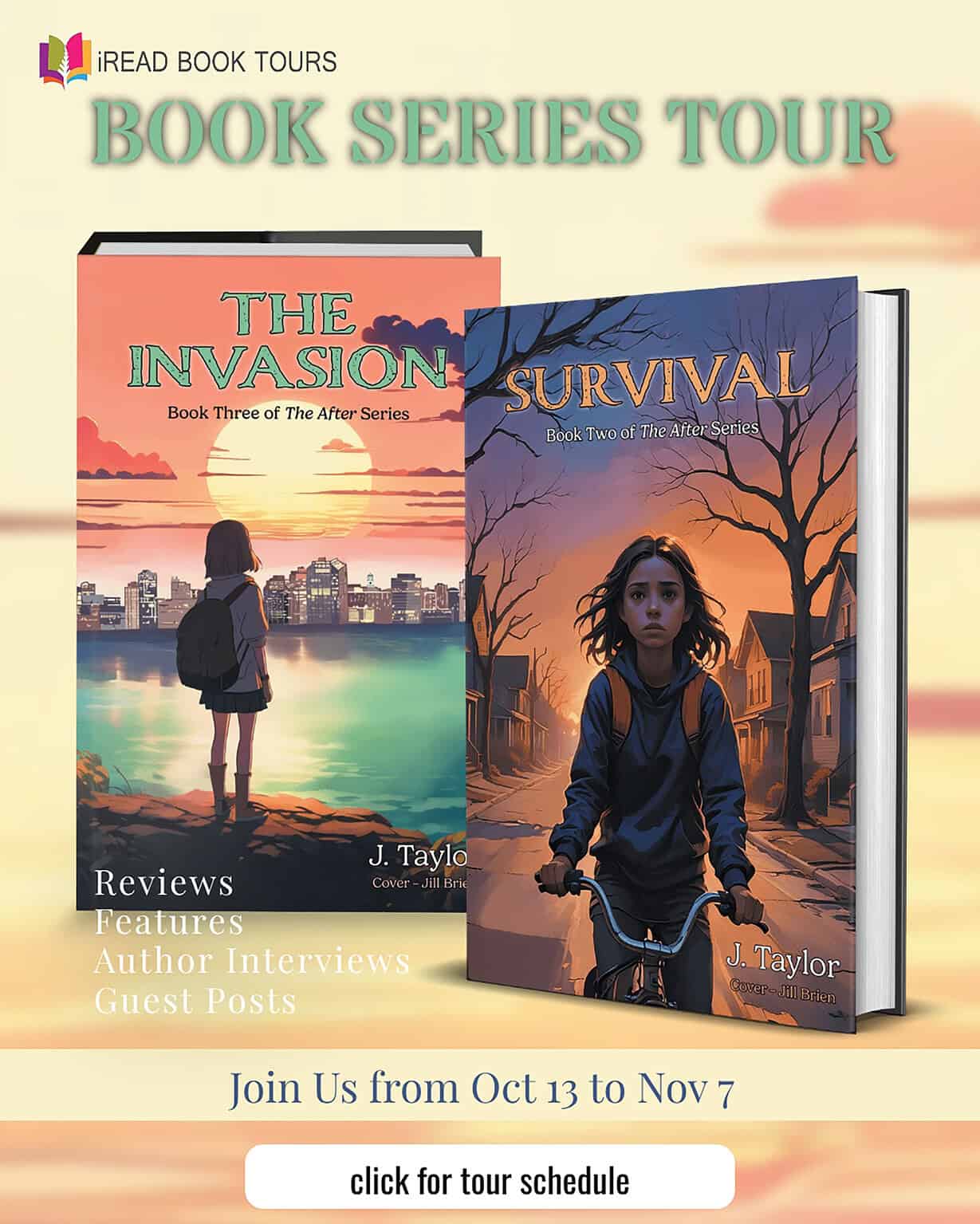 The Invasion (The After Series, Book Three) by J. Taylor | A Hopeful and Emotional Finale 1 Promotional tour banner for The Invasion by J. Taylor, part of The After Series blog tour hosted by iRead Book Tours. Features both covers, tour dates Oct 13-Nov 7, and text inviting readers to click for the full schedule