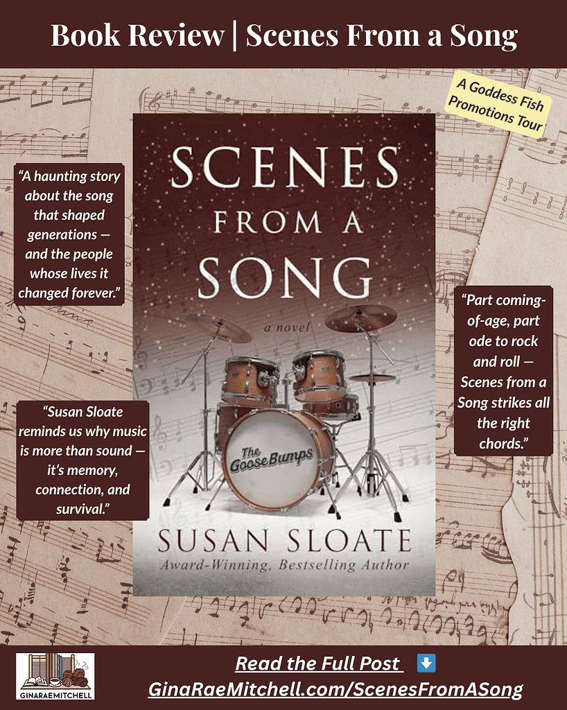 Instagram graphic promoting the novel Scenes from a Song by Susan Sloate. Features a vintage drum set labeled “The GooseBumps” on a sepia musical score background. Includes pull quotes about music, memory, and connection, with banner text “Book Review | Scenes from a Song – A Goddess Fish Promotions Tour
