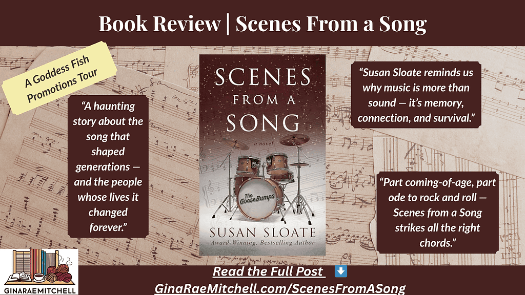 Wide-format blog banner for Scenes from a Song by Susan Sloate. Displays the book cover centered on a music manuscript background with pull quotes on each side and the tagline “Read the Full Post – GinaRaeMitchell.com/ScenesFromASong.” Designed for blog header use