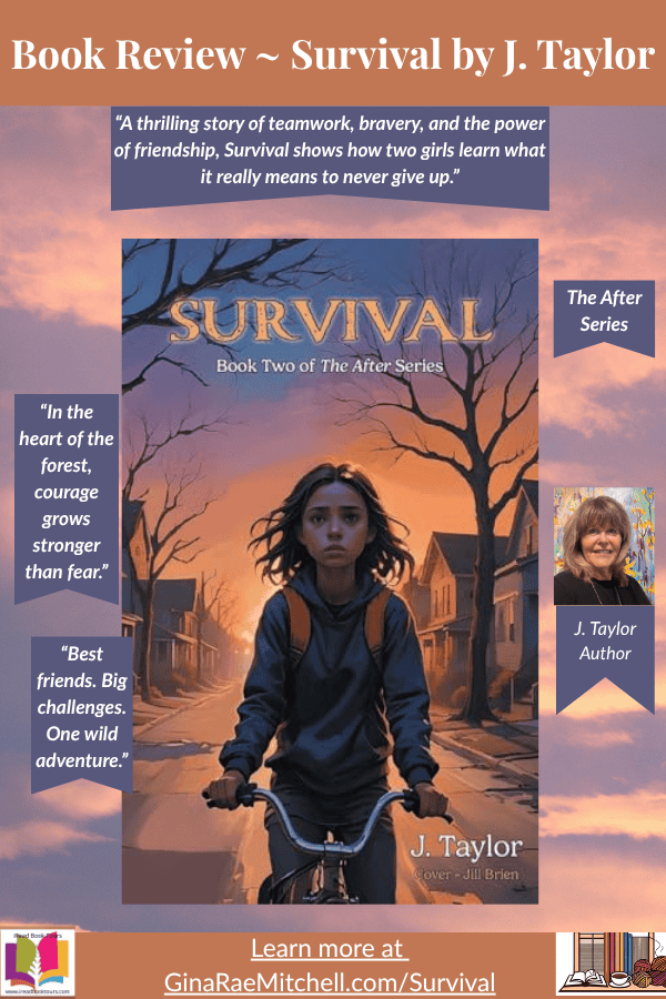 Pinterest vertical pin promoting Survival by J. Taylor. Shows cover art of a determined girl biking through a dusky street, surrounded by glowing trees. Text reads, “A thrilling story of teamwork, bravery, and the power of friendship,” and “In the heart of the forest, courage grows stronger than fear.” Links to GinaRaeMitchell.com/Survival