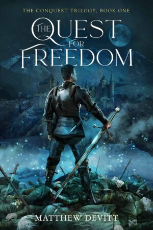 The Quest For Freedom by Matthew Devitt – Epic Fantasy Book Review