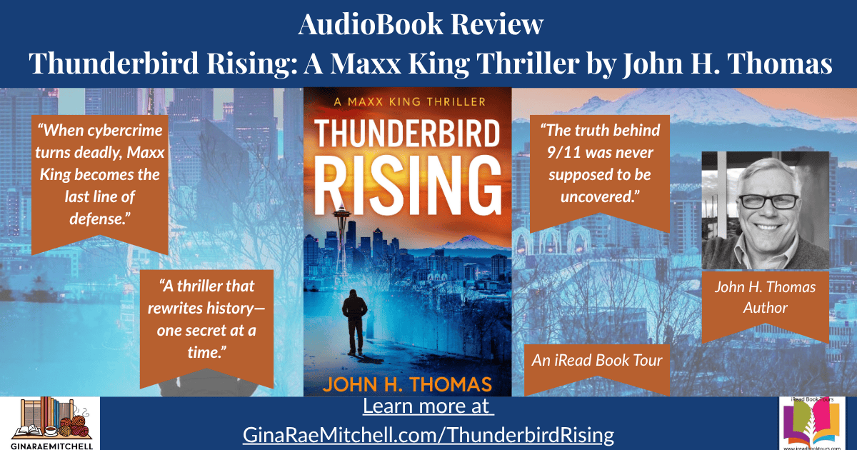 Wide blog banner for Thunderbird Rising: A Maxx King Thriller by John H. Thomas. Displays cover art against a Seattle cityscape background, plus quotes: 