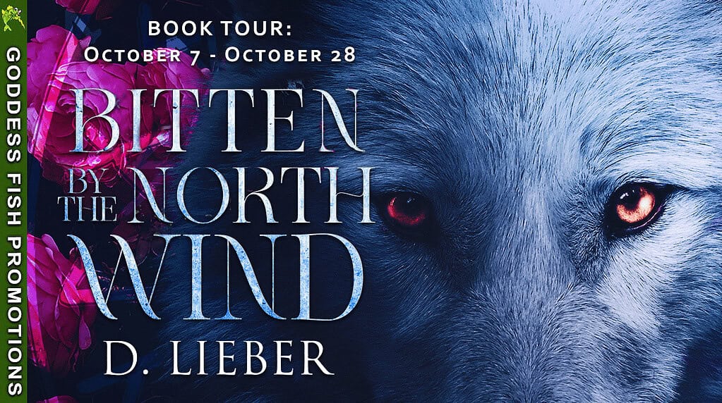 Bitten by the North Wind by D. Lieber – Werewolf Paranormal Romance Book Review 8 Wide Goddess Fish Promotions banner for Bitten by the North Wind by D. Lieber. Showcases the moonlit wolf and vibrant florals. Text reads “Book Tour: October 7–October 28.”