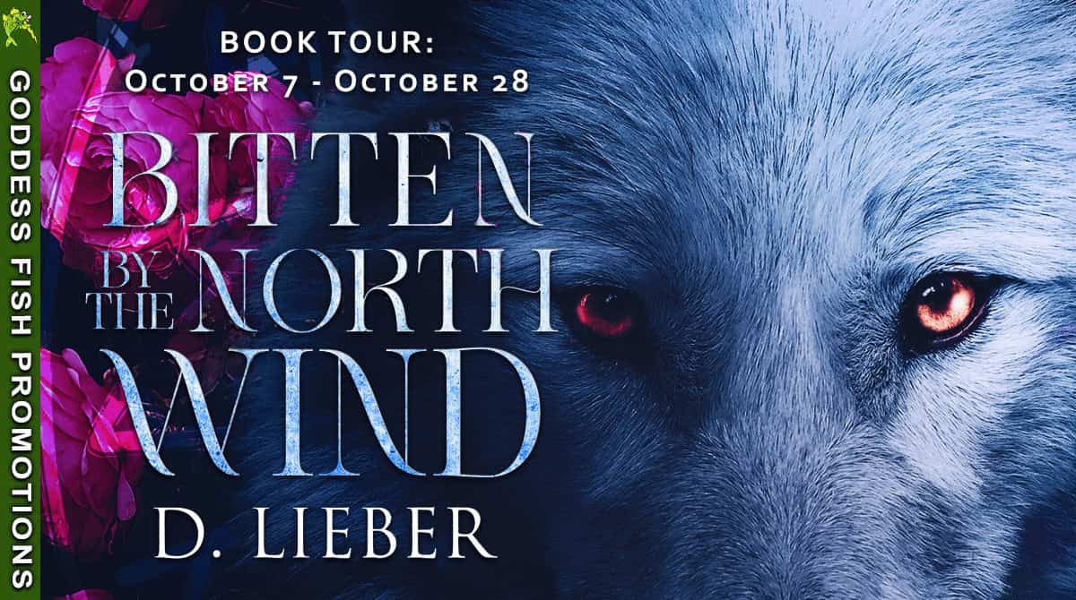 Wide Goddess Fish Promotions banner for Bitten by the North Wind by D. Lieber. Showcases the moonlit wolf and vibrant florals. Text reads 