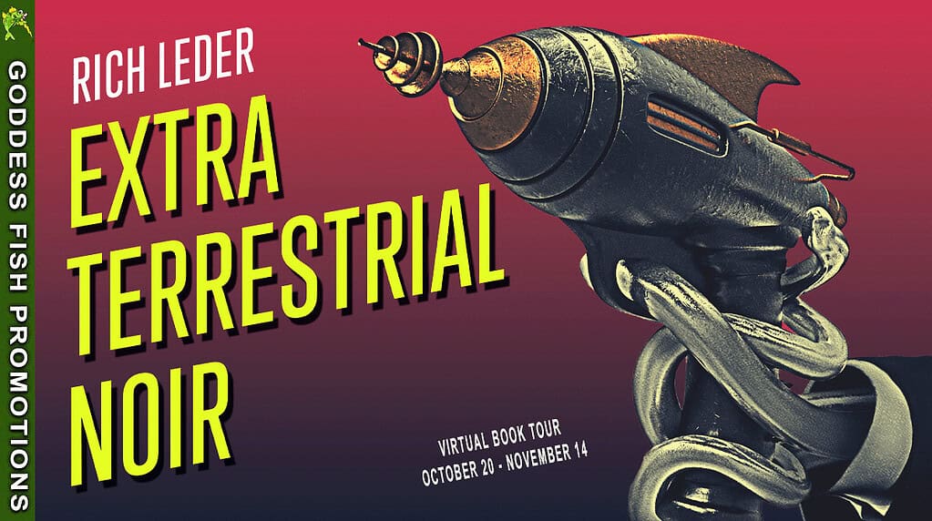 Horizontal Goddess Fish Promotions banner for Extraterrestrial Noir by Rich Leder. Shows the ray gun artwork with red and black background, bold yellow title text, and the tour dates October 20 – November 14. Designed for wide blog headers and promotional use