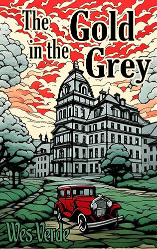 The Gold in the Grey by Wes Verde