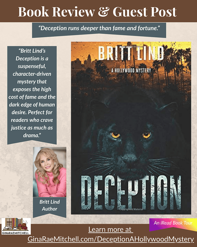 Instagram graphic promoting Deception (A Hollywood Mystery) by Britt Lind, part of an iRead Book Tour. Features the book cover with a black panther’s piercing yellow eyes, the quote “Deception runs deeper than fame and fortune,” and author photo of Britt Lind in a pink sweater. Text reads: “Book Review & Guest Post — Learn more at GinaRaeMitchell.com/DeceptionAHollywoodMystery.”